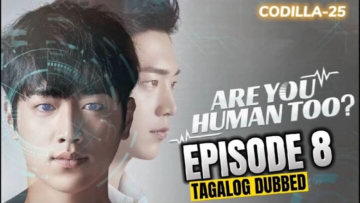 Are You Human Episode 8 Tagalog