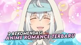 2 Rekomendasi Anime Romance Terbaru Spring 2024 Yang Harus Kalian Tonton