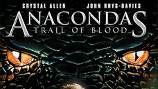 Anacondas: Trail Of Blood - อนาคอนดา 4 ล่าโคตรพันธุ์เลื้อยสยองโลก (2009)