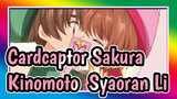 [Cardcaptor Sakura] (Sakura Kinomoto&Syaoran Li) Aku sangat menyukaimu