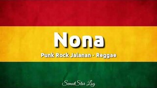 Nona Ku Tahu Nona - Punk Rock Jalanan Versi Reggae (With Lyric)