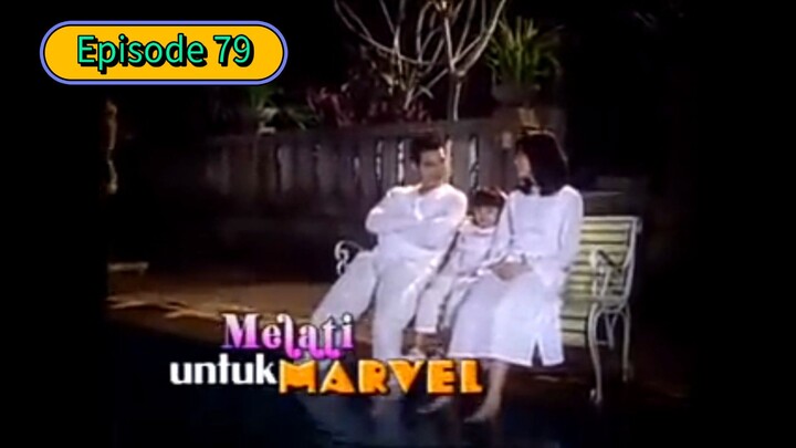 Melati untuk Marvel Full Episode 79