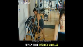 Review phim: Tươi Lên Đi Mr. Lee (Cheer Up Mr. Lee) Anh chàng có vẻ ngoài như soái ca cool ngầu