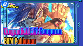 Dragon ball | Blueray / Epik Hype | Edit Campuran BGM: HERO - lagu harapan_2