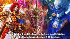 Moment Leluhur Iblis Raksasa Terkejut dan Ketakutan dengan Bendera 1Miliar🔥 Renegade Immortal 90-91