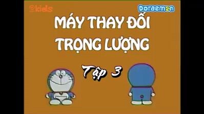 Doraemon Tập 03/52 Máy Thay đổi trọng lượng | ghệdoraemon