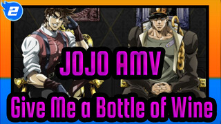 [JOJO AMV] Give Me a Bottle of Wine And Give Me a Cigarette More_2