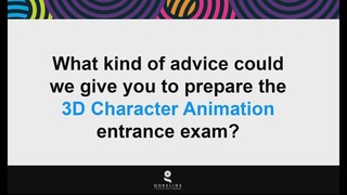 Advices to prepare the 3D Character Animation entrance exam at GOBELINS?