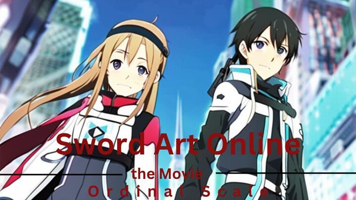 Sword Art Online the Movie: Ordinal Scale Full Movie: Link in Description
