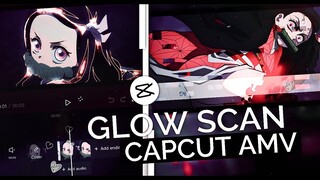 Glow / Glowing Scan || CapCut AMV Tutorial