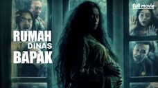 rumah dinas bapak full movie 2024