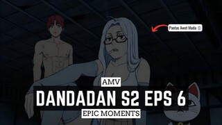 Dandadan Season 2 Episode 6 [AMV] 😱