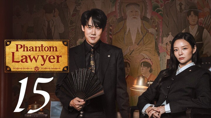 PHANTOM LAWYER - EPISODE 15 ENG SUB