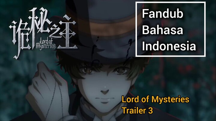 Lord of the Mysteries Trailer 3 | Dub Bahasa Indonesia
