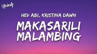 Hev Abi ft. Kristina Dawn - Makasarili Malambing (Lyrics in English) | Ex Battalion Music
