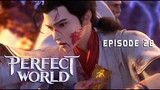 Pengorbanan Para Master - Perfect World Episode 28