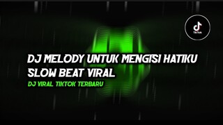 DJ Melody Viral Untuk Pengisi Hatiku - DJ KOMANG RIMEX