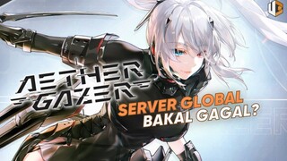 AETHER GAZER SERVER GLOBAL BAKAL GAGAL MENURUT GUA | UB TALK