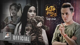 HUỲNH LẬP - AI CHẾT GIƠ TAY TẬP 6 - [ PHIM MA TÂM LINH ] ｜ Official 4K - Eng Sub