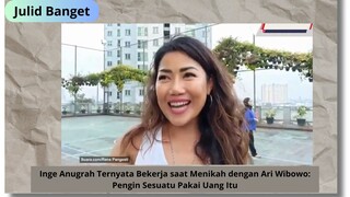 Inge Anugrah Ternyata Bekerja saat Menikah dengan Ari Wibowo: Pengin Sesuatu Pakai Uang Itu