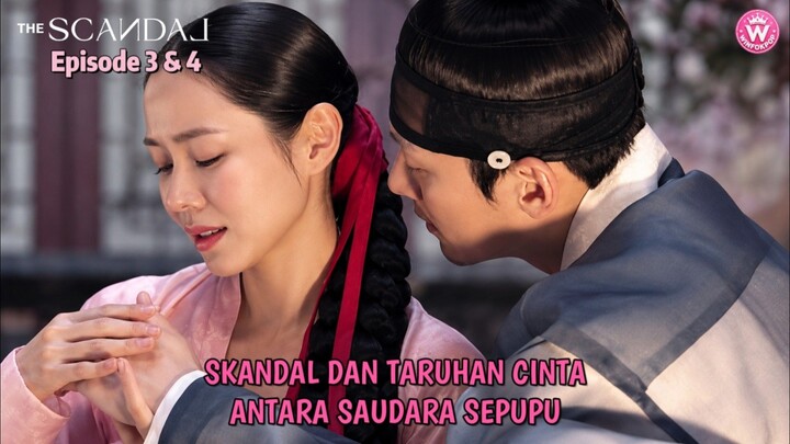 THE SCANDAL EPISODE 3 & 4 • SKANDAL DAN TARUHAN CINTA ANTARA SAUDARA SEPUPU