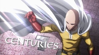 Centuries|Saitama|One Punch Man|Fall Out Boy|Centuries x Saitama OPM Amv|Music Video