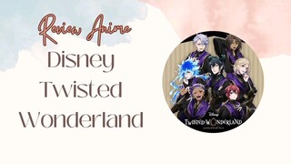 Review Anime Disney  Twisted Wonderland