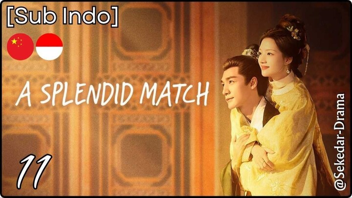 [Sub Indo] A͎ ͎S͎p͎l͎e͎n͎d͎i͎d͎ ͎M͎a͎t͎c͎h͎ – Eps. 11 (2026)