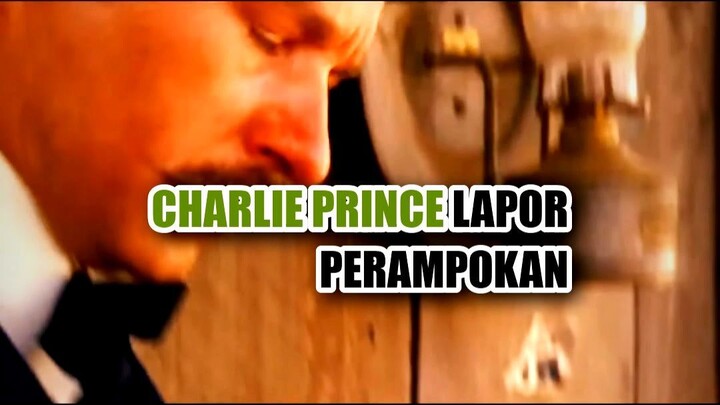 🕵️‍♂️ CHARLIE PRINCE LAPOR PERAMPOKAN, TAPI APA YANG DIA SEMBUNYIKAN?
