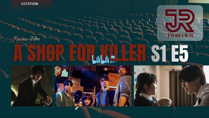 TENSI KETEGANGAN SEMAKIN TINGGI SETELAH SATU PERSATU TERUNGKAP II A Shop for Killers - S1 E5