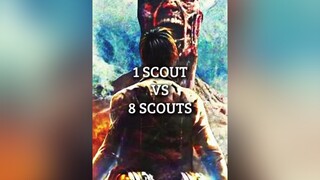 1 Scout Vs 8 Scouts scout aot debate anime fyp fypシ fypage animetiktok pourtoi edit viral trending 