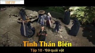 Tinh Thần Biến Tập 10 - Có quái vật