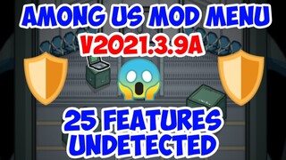 Among Us Mod Menu v2021.3.9a🔥 Updated Undetected With 25 Features 🤩🤩| 100% Safe🛡️ New Version🥳