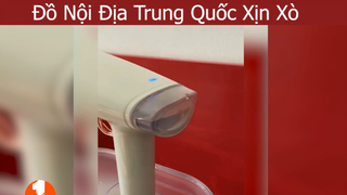 Đồ nội địa Trung Quốc BÁ ĐẠO như thế nào 55 #noidiatrungquoc