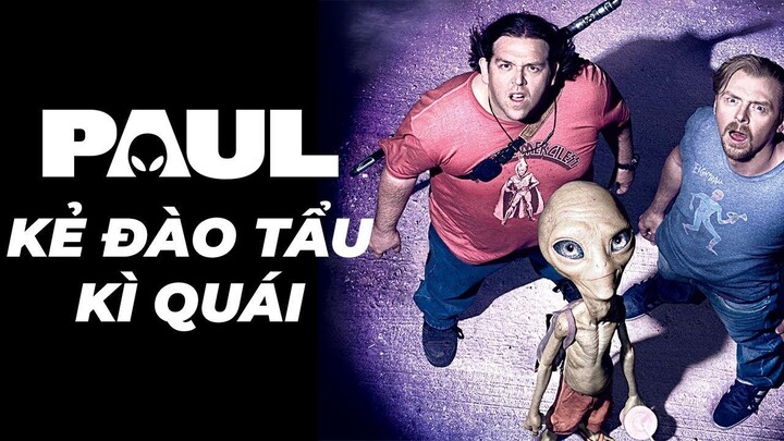 Nếu thật sự gặp người ngoài hành tinh thì sẽ ra sao | Paul 2011