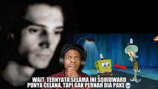 Ternyata Selama Ini Squidward Punya Celana💀...