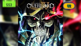 Overlord III โอเวอร์ ลอร์ด จอมมารพิชิตโลก ภาค3 {พากย์ไทย} ตอนที่ 02