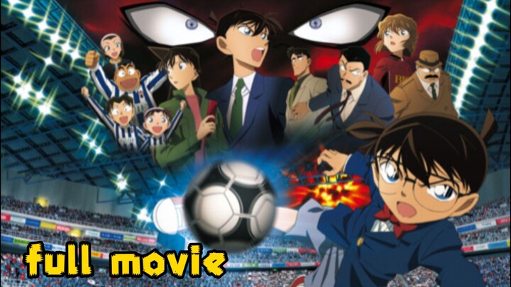 detective Conan movie 16:the eleventh striker FULL MOVIE [lồng tiếng]