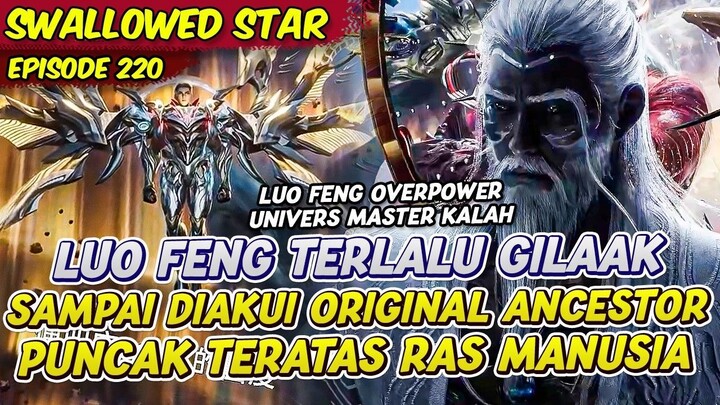 LUO FENG MELAWAI UJIAN ANCESTOR SAMPAI 100.000 ZAMAN  SWALLOWED STAR  EPS 218