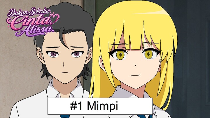 Mimpi - eps 1 || Bukan Sekedar Cinta, Alissa || Spin-Off AJB