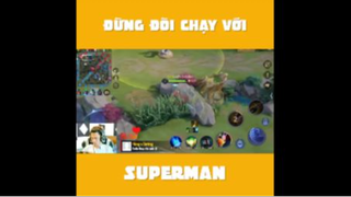 Đừng đòi chạy với Superman