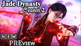 Jade Dynasty Season 2 New Preview || Jade Dynasty Season 2 Coming Soon 🥳 #animeoverloaded1
