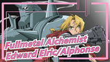 [Fullmetal Alchemist] Edward Elric: Alphonse,Tunggu Aku, Aku pasti akan ambil kau kembali