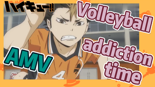 [Haikyuu!!]  AMV | Volleyball addiction time