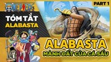 Tóm Tắt One Piece  Alabasta: Bản Anh Hùng Ca Nơi Vùng Đất Của Cá Sấu Và Cát P.1 - Tóm Tắt Anime Hay