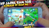 HP RAM 1GB COBAIN MAIN FREE FIRE & MOBILE LEGENDS !! BERAT MANA ??