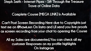 Steph Smith course - Internet Pipes - Sift Through the Treasure Trove of Online Data download