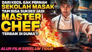 AWALNYA DIHINA KARENA CUMA KOKI KAMPUNG TERNYATA SUKSES JADI MASTERCHEF KAYA RAYA‼️ Alur Cerita Film