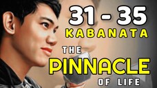 The Pinnacle of Life ( Tagalog Story ) Kabanata 31 - 35