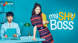 MY SHY BOSS EP02